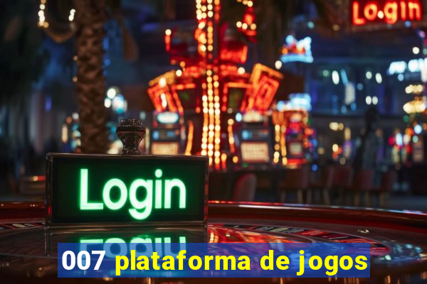 007 plataforma de jogos